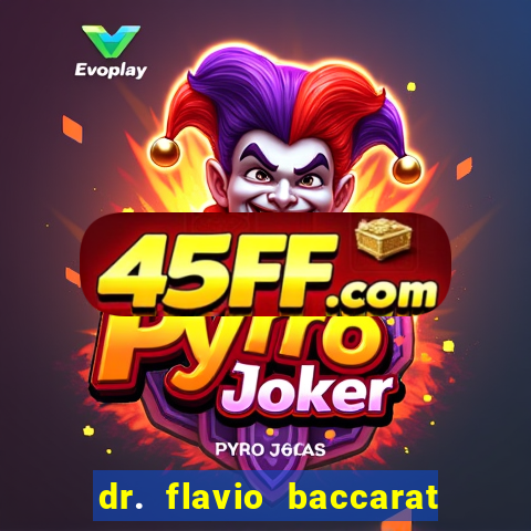 dr. flavio baccarat franco montoro